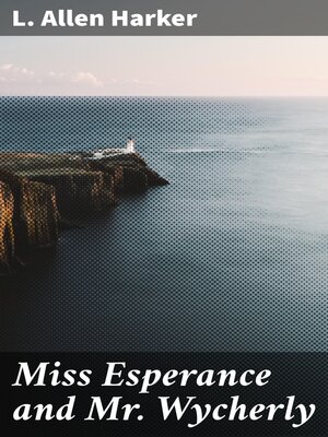 cover image of Miss Esperance and Mr Wycherly
